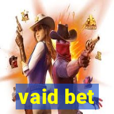 vaid bet